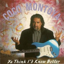 Coco Montoya - Ya Think I'd