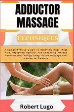 Robert Lugo Adductor Massage