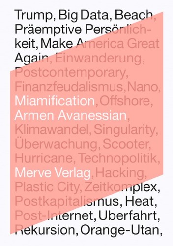 Miamification armen avanessian - miamification,