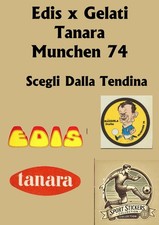 Edis x Tanara Munchen 74 Nuove Scegli dall'elenco Menu a tendina