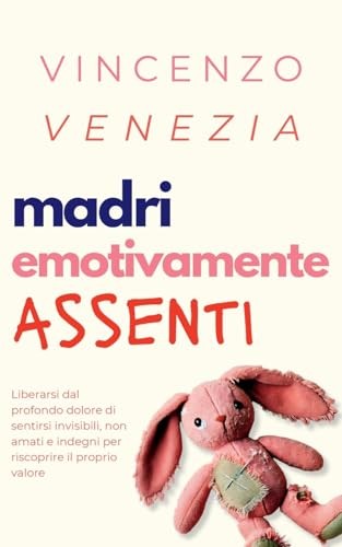 Madri emotivamente assenti - madri,