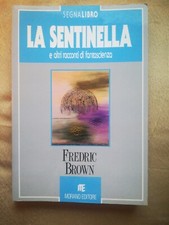 LA SENTINELLA e altri racconti di fantascienza   Fredric Brown  MORANO EDITORE