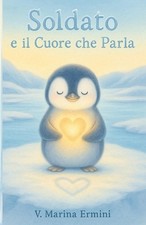 Soldato e il Cuore che Parla