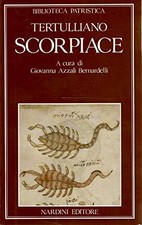 SCORPIACE- Tertulliano - A cura di G. Azzali Bernardelli - Nardini 1990