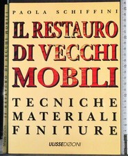 IL RESTAURO DI VECCHI MOBILI