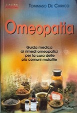 Libro Omeopatia - Guida medica ai rimedi omeopatici - Tommaso De Chirico - Armen