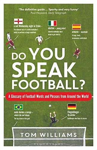 You speak football a - do, football: