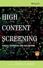 High Content Screening: Science, Techniques and Applications