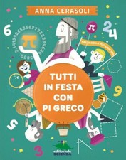 TUTTI IN FESTA CON PI GRECO  -