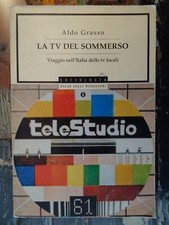 La TV del sommerso - Aldo Grasso - Mondadori - Prima edizione - 2006
