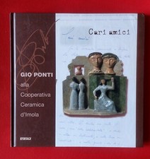 Cari amici: Gio Ponti alla Cooperativa Ceramica d'Imola - 2002