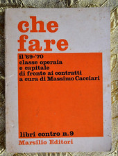 Massimo Cacciari. Che fare. il