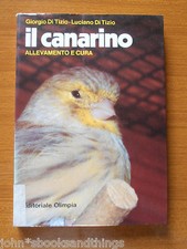 IL CANARINO ALLEVAMENTO E CURA GUIDA MANUALE UCCELLI GABBIA RAZZE RIPRODUZIONE