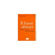 LIBRO IL BUON ABITARE. PENSARE LE CASE DELLA MODERNITA' - INAKI ABALOS