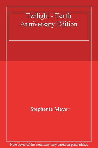 Twilight tenth anniversary - tenth,