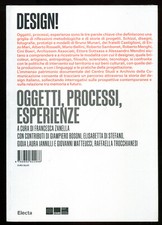 AAVV - DESIGN! Oggetti, processi, esperienze - Electa