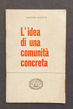 Adriano Olivetti L'IDEA DI UNA COMUNITA' CONCRETA Ediz. Movimento Comunità 1953