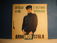 7" ITALY - ARMANDO STULA - "DITELO A ME" - POP - VOCAL - CLAN CELENTANO - 1967