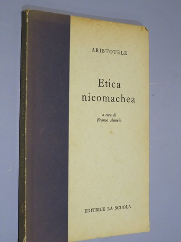 Etica nicomachea aristotele - etica, a