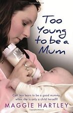 Too Young to be a Mum: Can