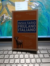 Insultario friulano italiano martinutis programma Friuli 