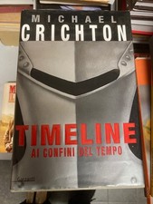 Michael CRICHTON Timeline Ai confini del tempo Garzanti 1 Edizione 2000