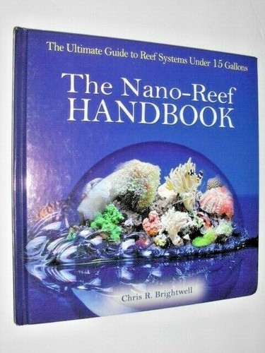 The nano reef handbook - handbook, :