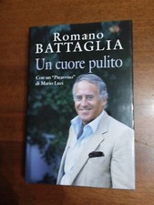 LIBRO UN CUORE PULITO ROMANO BATTAGLIA MARIO LUZI Edizione MONDOLIBRI del 2002