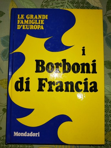 Borboni francia le grandi - i,