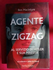 LIBRO - Agente zigzag, di Ben Macintyre, Al servizio di Hitler e sua maestà. C2 