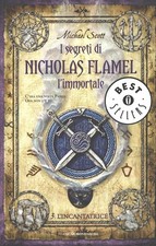 L'incantatrice - I segreti di Nicholas Flamel l'immortale (vol. 3) di Scott, ...