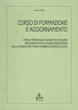 Corso di formazione e aggiornamento per il personale addetto ai musei, ....