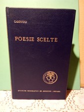 Giosuè Carducci - Poesie Scelte - Istituto geografico De Agostini Novara 1968 .