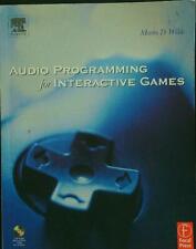 AUDIO PROGRAMMING FOR INTERACTIVE GAMES WILDE MARTIN D. FOCAL PRESS 2004 