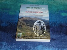 MONTE GRAPPA, ULTIMO SACRIFICIO, SOLAROLI 24-28  OTTOBRE 1918 TENENTE ALPINI *13