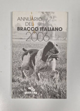 Annuario del bracco italiano 2006 - Libro usato