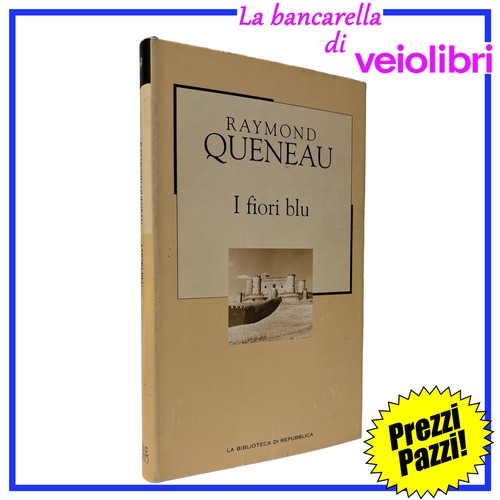 Raymond queneau fiori blu - i,