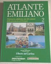 Atlante Emiliano 2 Dizionario 26 comuni provincia Ferrara / il Resto del Carlino