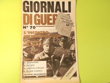 GIORNALI DI GUERRA N. 70 L'INCONTRO HITLER - MUSSOLINI