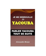 Je me Debrouille en Yacouba