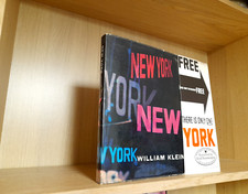 William Klein _ LIFE IS GOOD & GOOD FOR YOU IN NEW YORK _ Feltrinelli 1956 1st