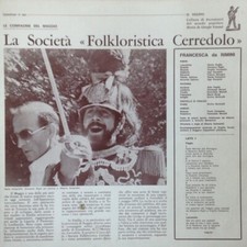 SOCIETA' FOLKLORISTICA CERREDOLO - Francesca Da Rimini LP Folk Bologna 1979 GF