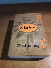 Christian Jacq - CLAIRE - Il Segreto della Pietra di Luce, prima edizione 2000