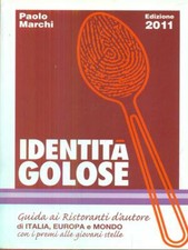 IDENTITA' GOLOSE 2011 CUCINA / VINO PAOLO MARCHI MAGENTA BUREAU 2011