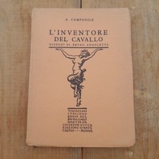 A. Campanile, L'inventore del cavallo, Bruno Angoletta , Edizioni del Fauno 1927