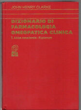 DIZIONARIO DI FARMACOLOGIA OMEOPATICA CLINICA di John Henry Clarke - tomo I