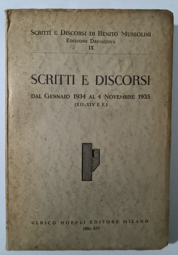 Mussolini scritti e - -, discorsi