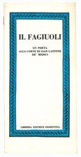 Il Fagiuoli.  Un poeta alla corte di Gian Gastone de' Medici.