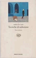 LIBRO TECNICHE DI SEDUZIONE ANDREA DE CARLO EINAUDI 908 2001 PAG.346 C.FLESSIBIL