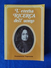 L'eterna ricerca dell'uomo Paramahansa Yogananda 1980